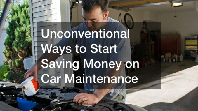 unconventional ways to start saving on car maintenance